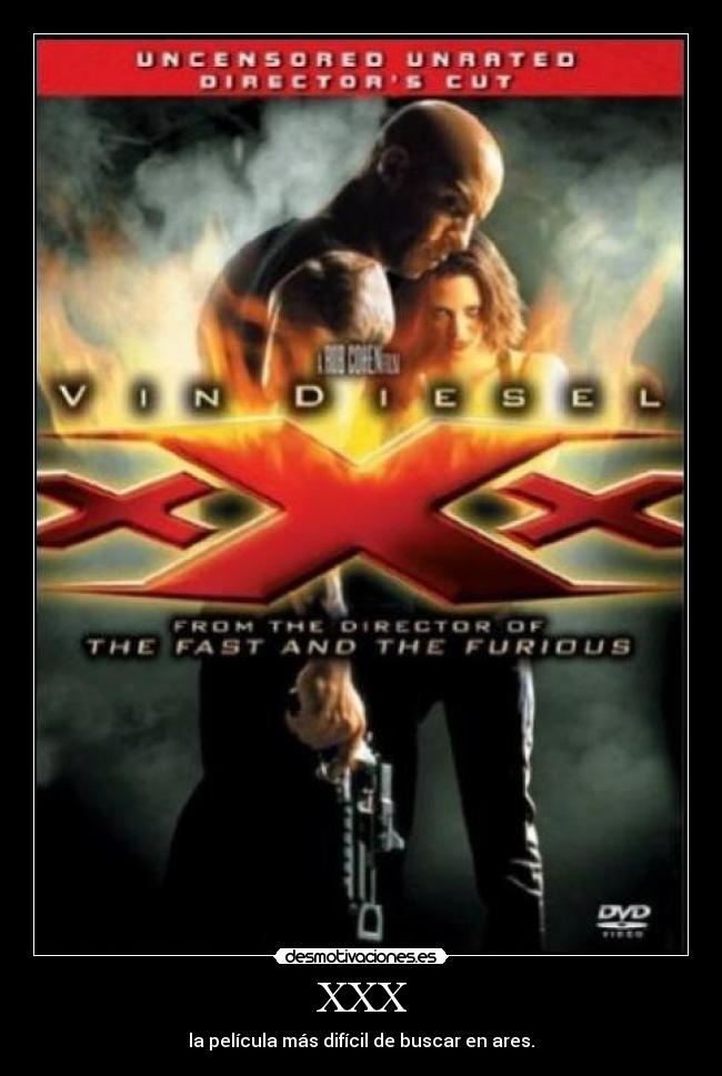 XXX - la película más difícil de buscar en ares.