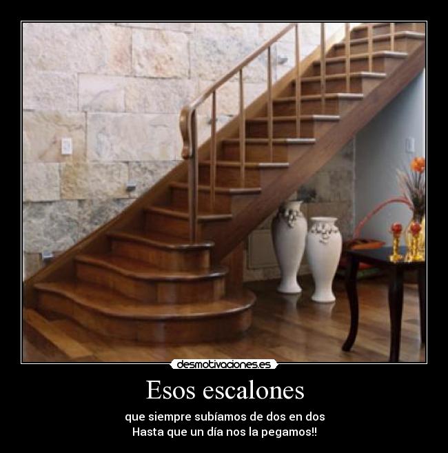 Esos escalones - 