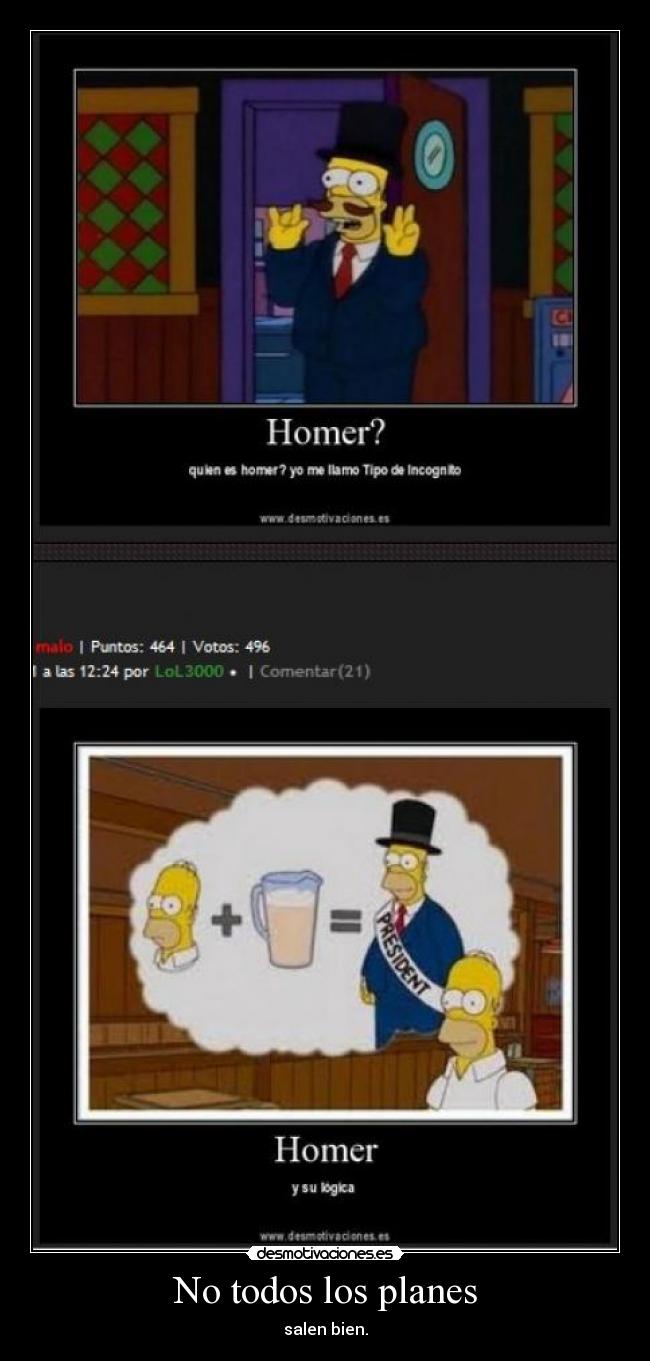 No todos los planes - salen bien.