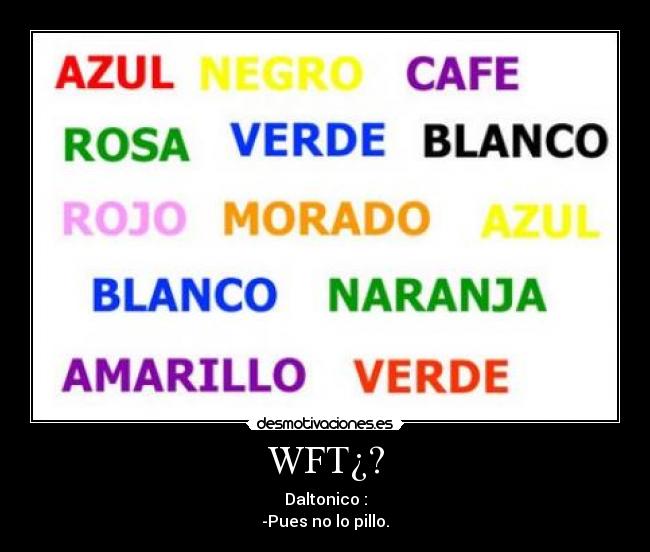 carteles wft daltonicos desmotivaciones