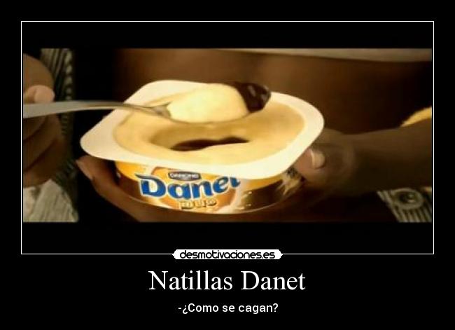 carteles natillas danet como cagan desmotivaciones
