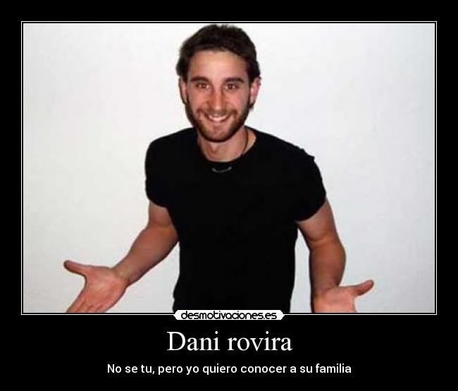 Dani rovira -