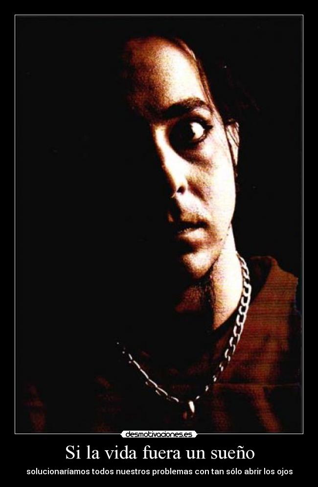 Si la vida fuera un sueño -