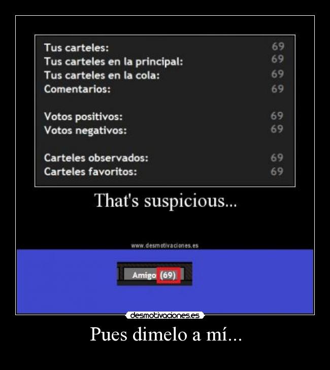 Pues dimelo a mí... - 