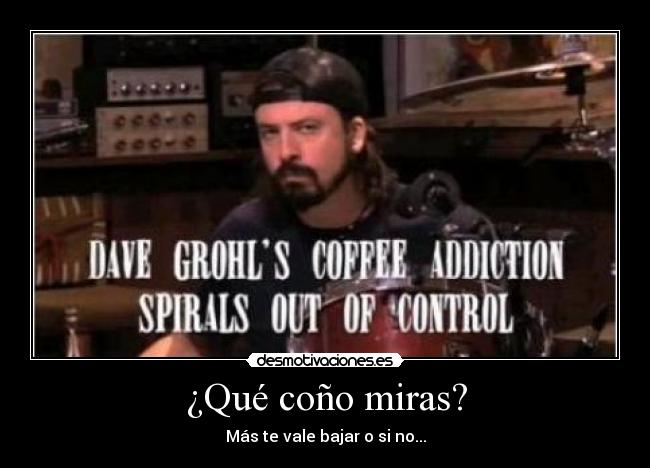 carteles dave grohl cafeina desmotivaciones