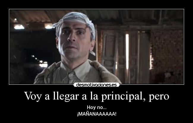 Voy a llegar a la principal, pero - 