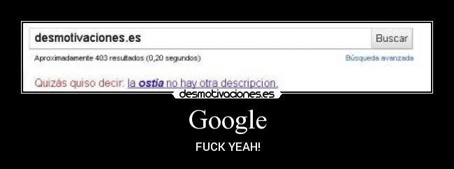 Google - FUCK YEAH!