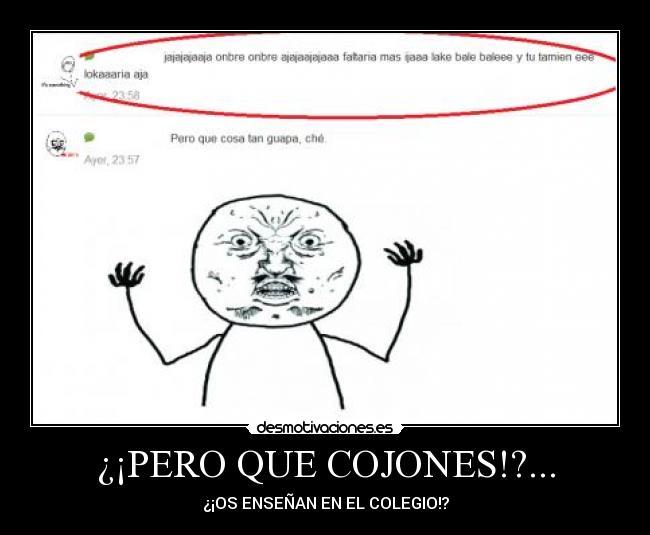 ¿¡PERO QUE COJONES!?... - 