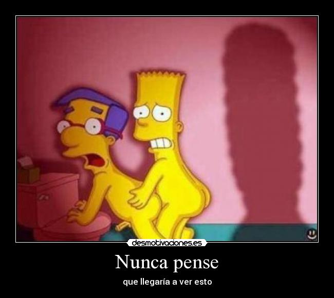 Nunca pense - que llegaría a ver esto