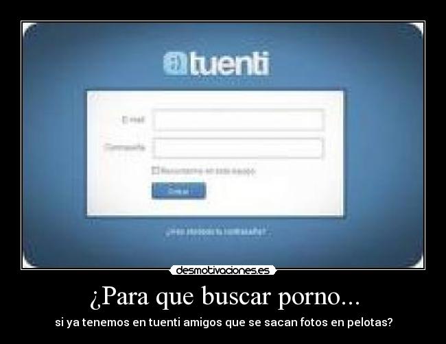 ¿Para que buscar porno... - 