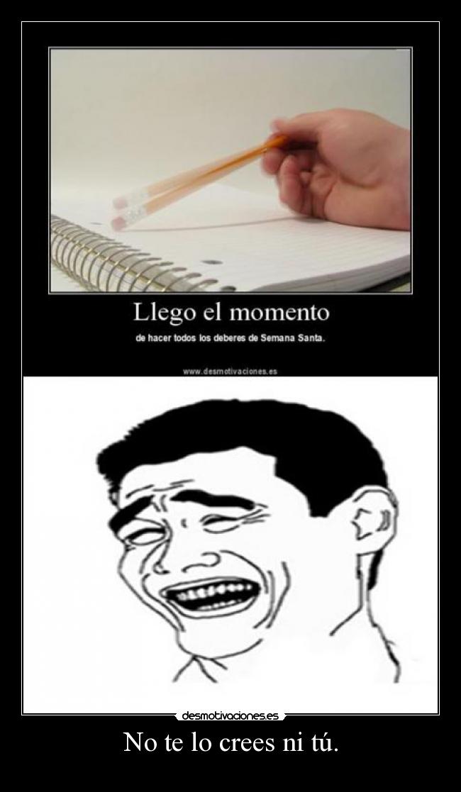 No te lo crees ni tú. - 