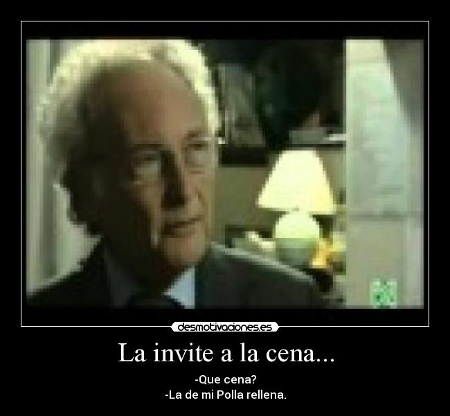 La invite a la cena... - 