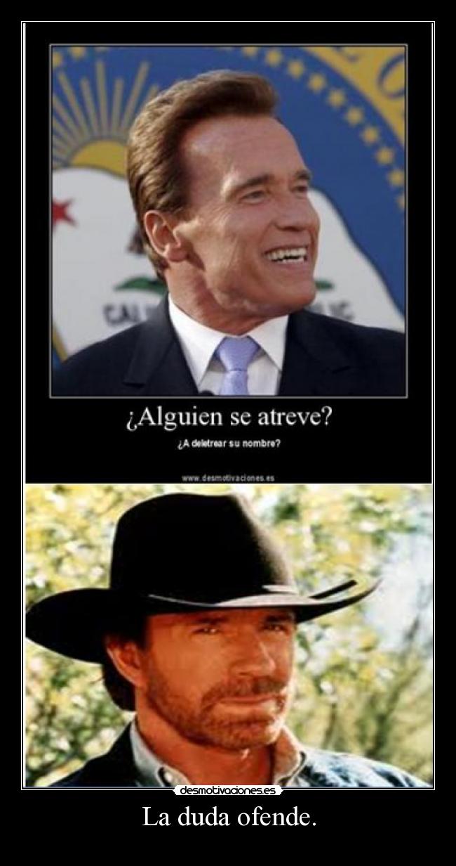 La duda ofende. -