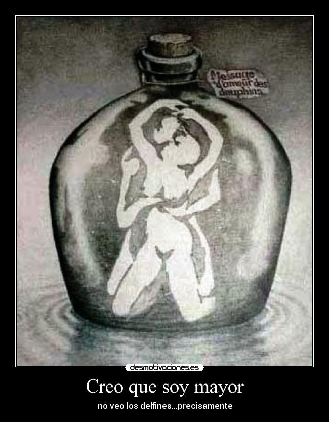 Creo que soy mayor - no veo los delfines...precisamente