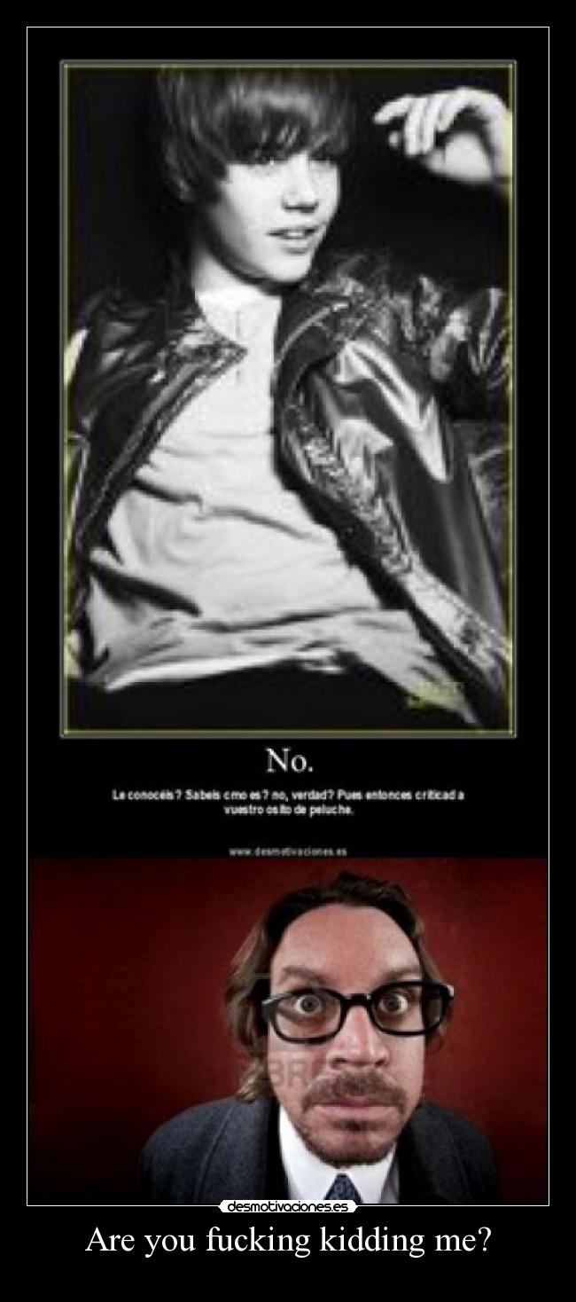 Are you fucking kidding me? -