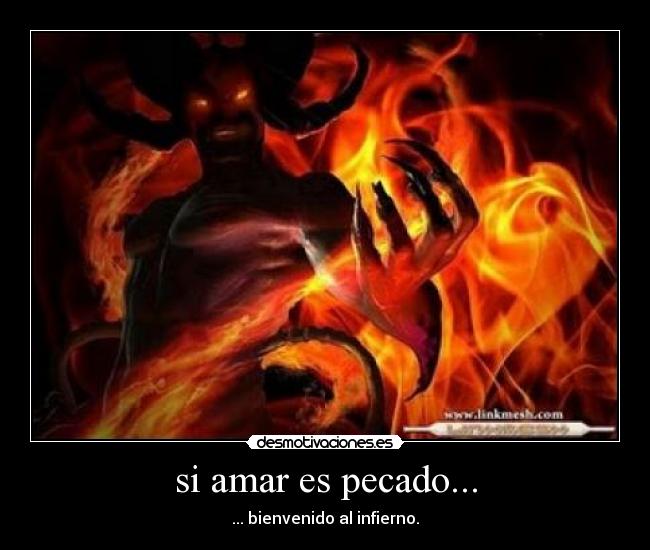 si amar es pecado... -