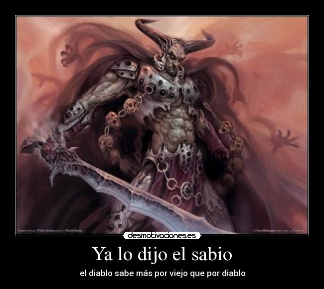 Ya lo dijo el sabio -