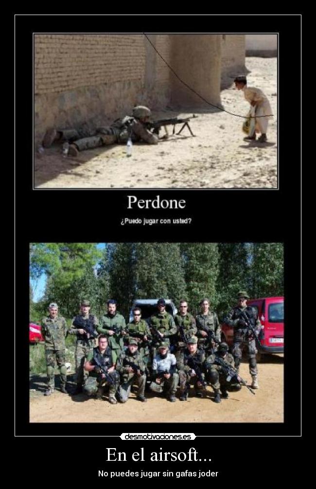 En el airsoft... -