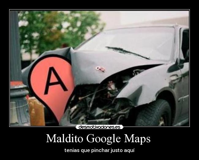 Maldito Google Maps -