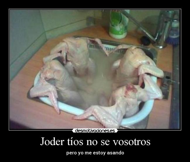 Joder tíos no se vosotros -