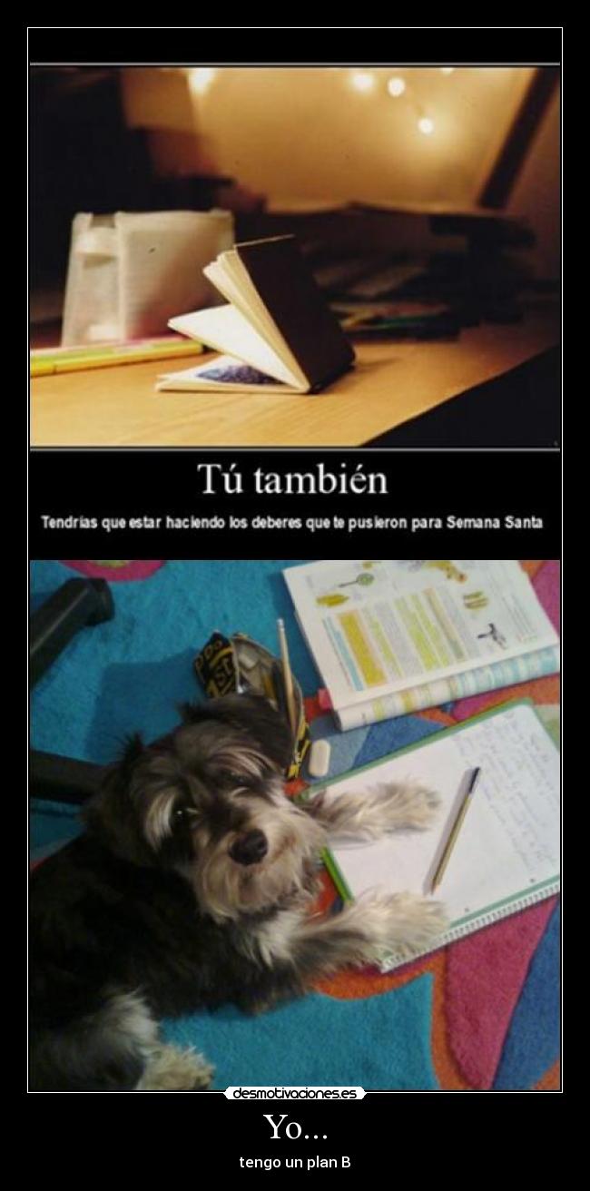 Yo... - tengo un plan B