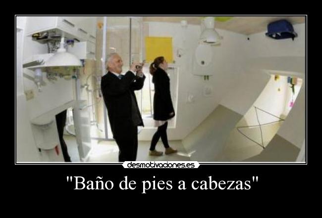 Baño de pies a cabezas -