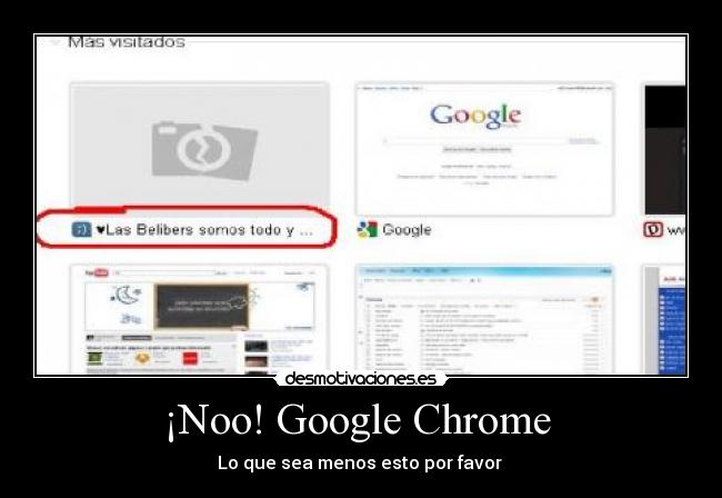 ¡Noo! Google Chrome -