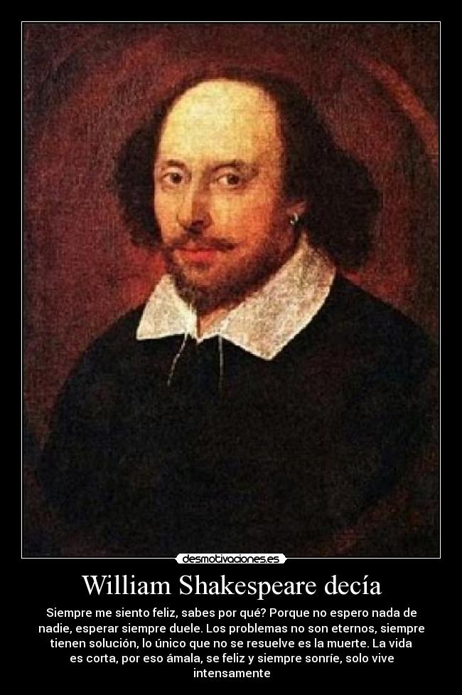 William Shakespeare decía -