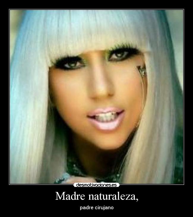 Madre naturaleza, - 