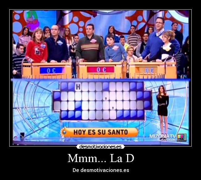Mmm... La D - De desmotivaciones.es