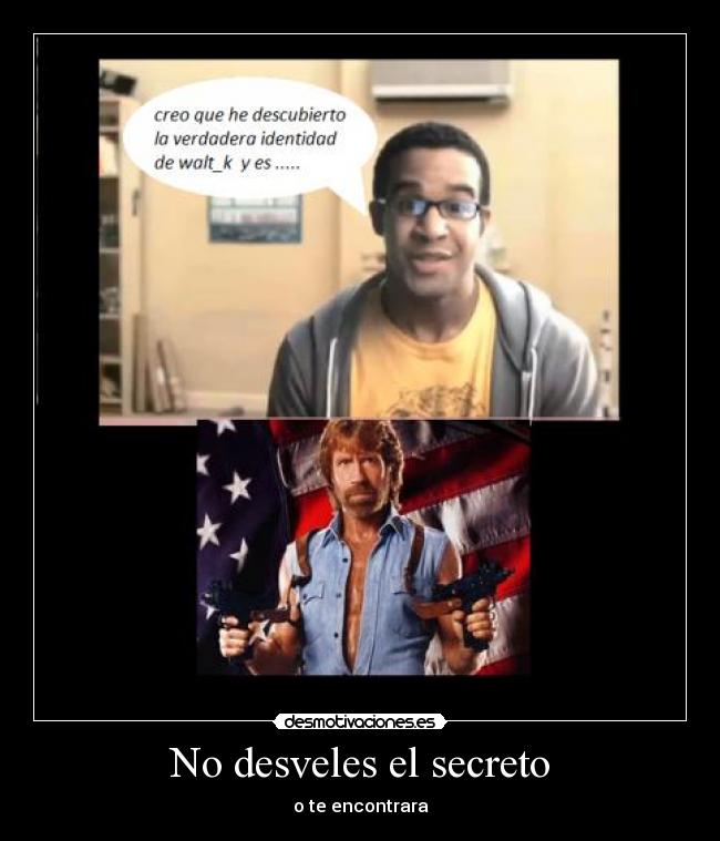 No desveles el secreto - o te encontrara