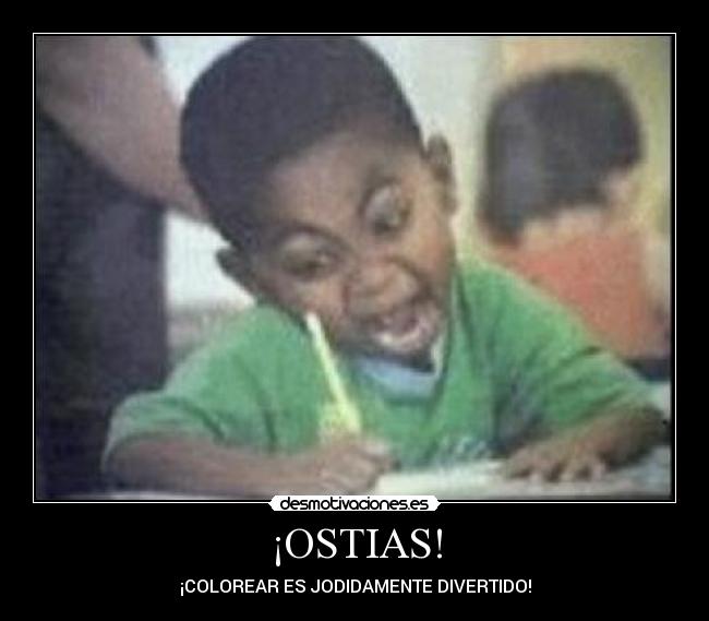 ¡OSTIAS! -