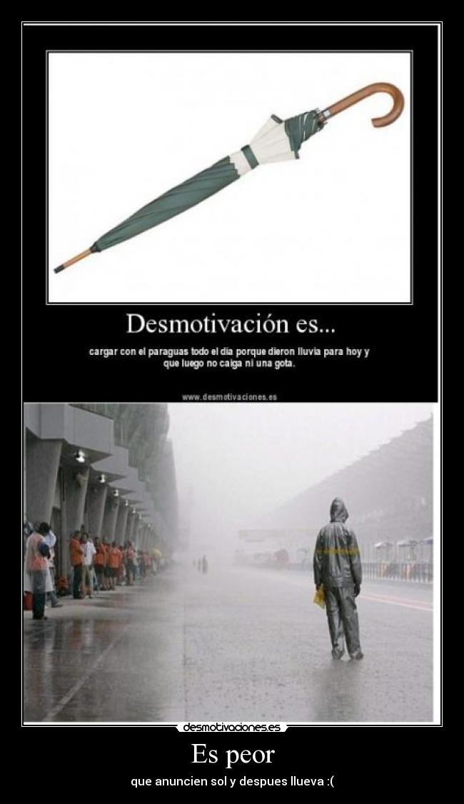 carteles desmotivacion peor que anuncien sol despues llueva desmotivaciones