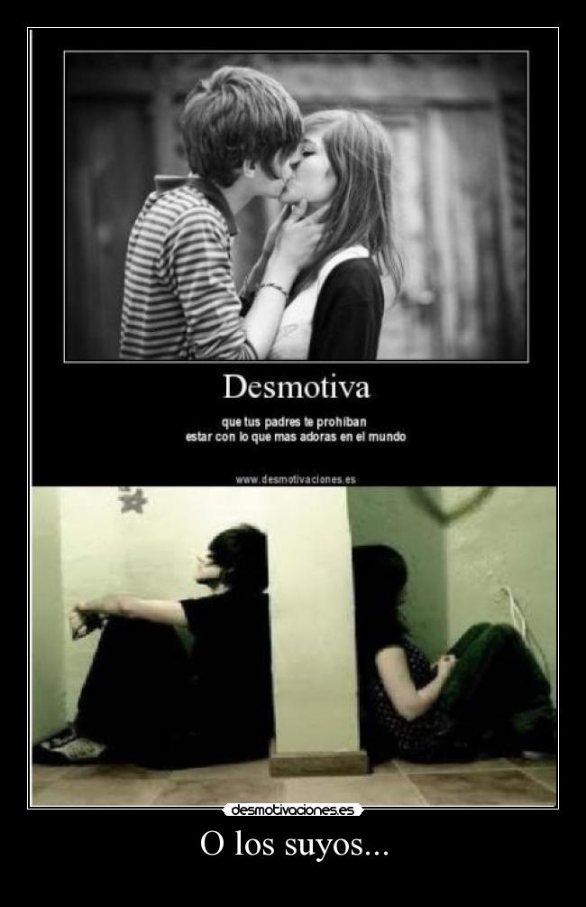 O los suyos... -