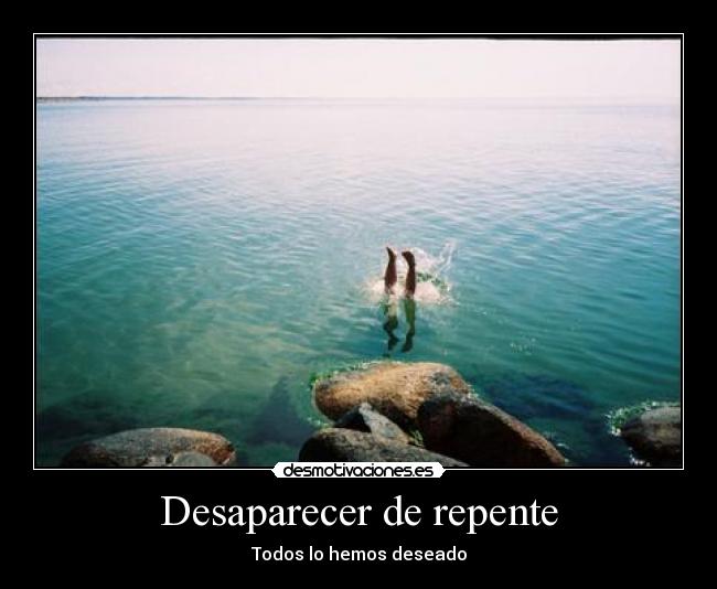 Desaparecer de repente - 