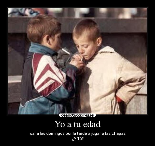 Yo a tu edad -