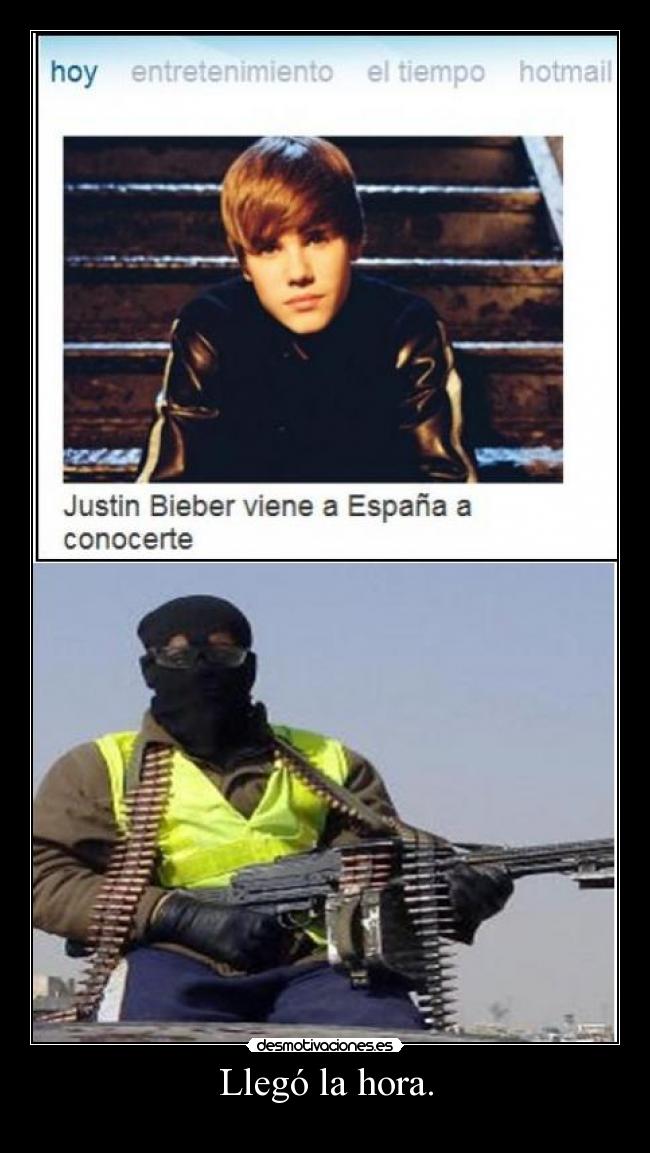 Llegó la hora. -