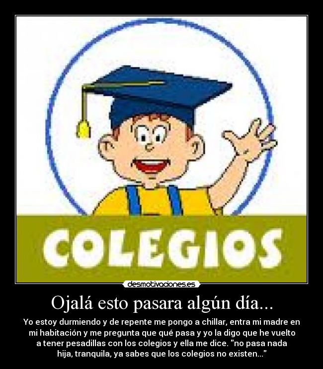 Ojalá esto pasara algún día... - 