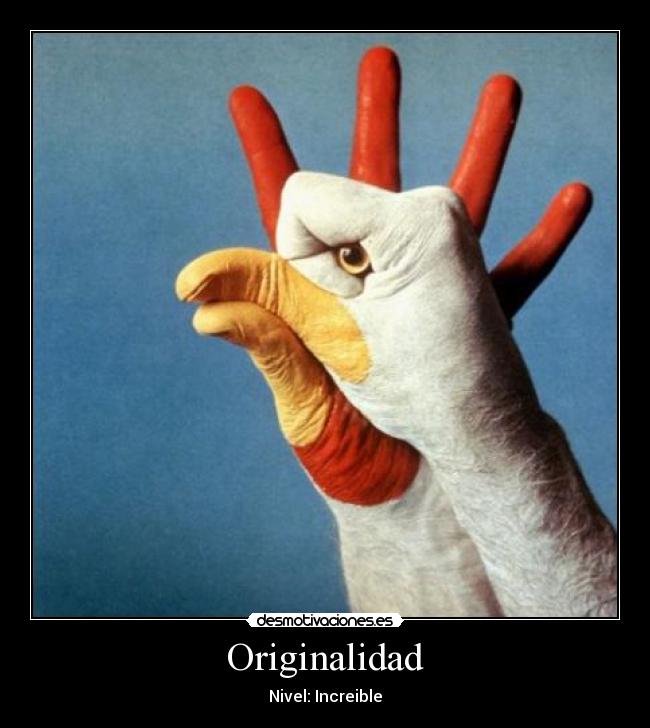 Originalidad - Nivel: Increible