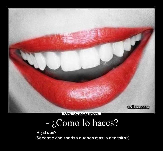- ¿Como lo haces? - 