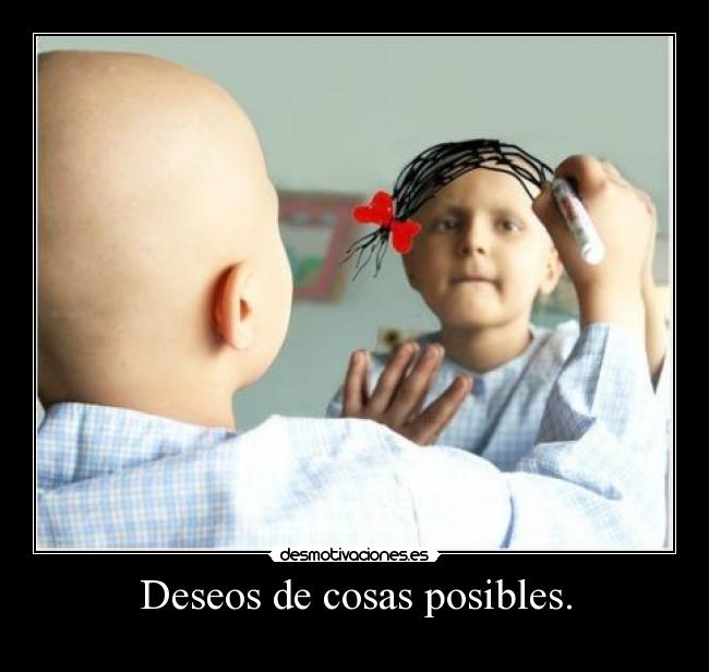 Deseos de cosas posibles. - 