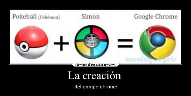 La creación  - del google chrome