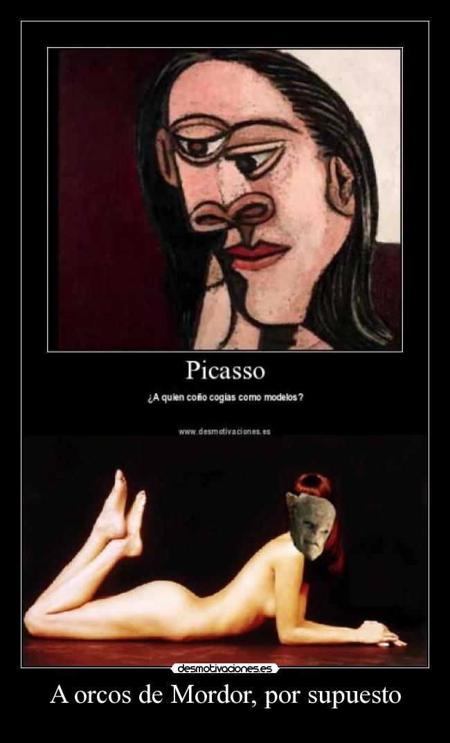 carteles orcos mordor picasso modelos chicas esdla senoranillos anillos senor respuesta desmotivaciones
