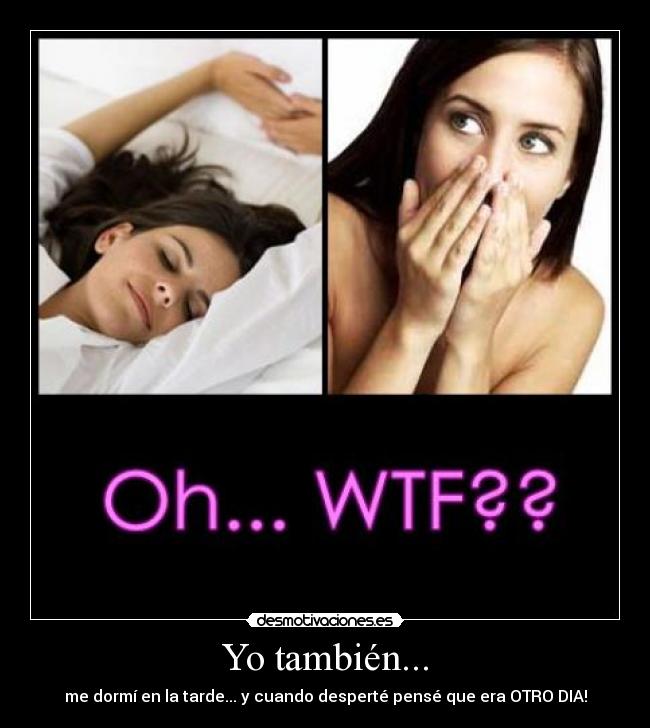 Yo también... -
