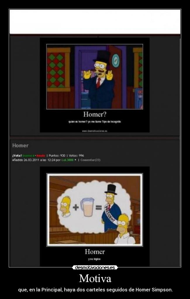 Motiva - que, en la Principal, haya dos carteles seguidos de Homer Simpson.