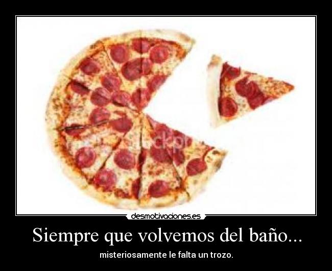 Siempre que volvemos del baño... - 