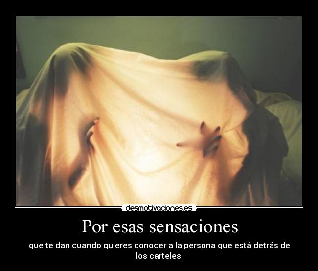 Por esas sensaciones -