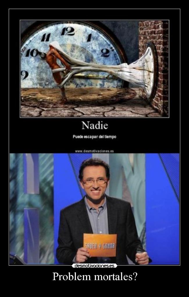 Problem mortales? -