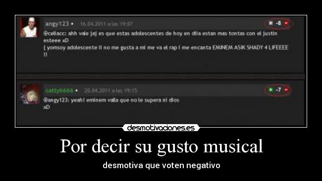Por decir su gusto musical -