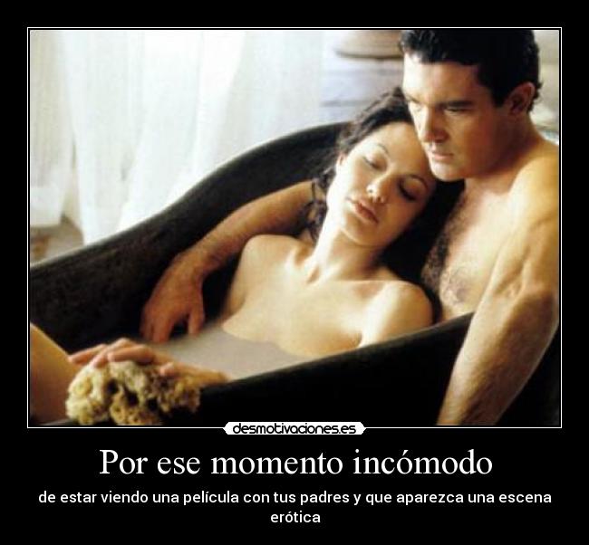 Por ese momento incómodo -